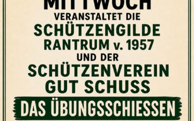 Übungsschießen „Gut Schuss“ und Schützengilde am 07.10.2026 um 19.00 Uhr